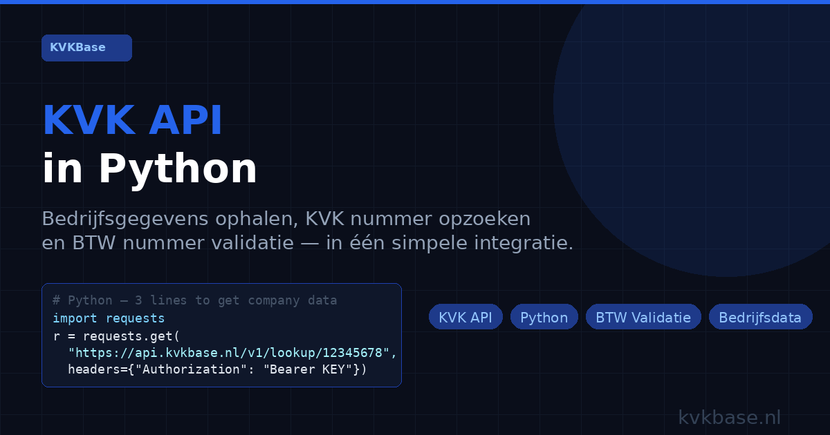 KVK API in Python: Makkelijke KVK API voor KVK Nummer Opzoeken, BTW Nummer Validatie en Bedrijfsgegevens API Nederland